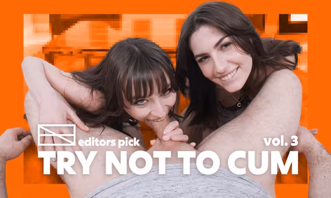 Try Not To Cum Vol 3 Editors Pick Edition Edging Compilation