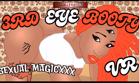 3rd Eye Booty Sexual Magic Trilogy Pt 1